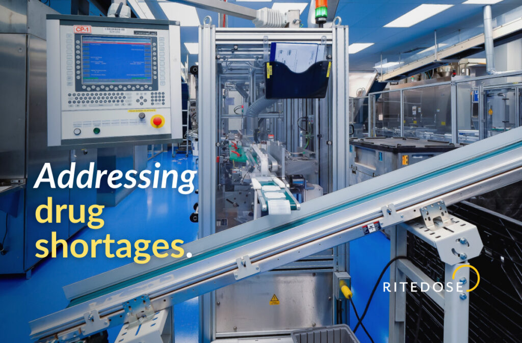 Ritedose sterile pharmaceutical manufacturing addressing drug shortages.
