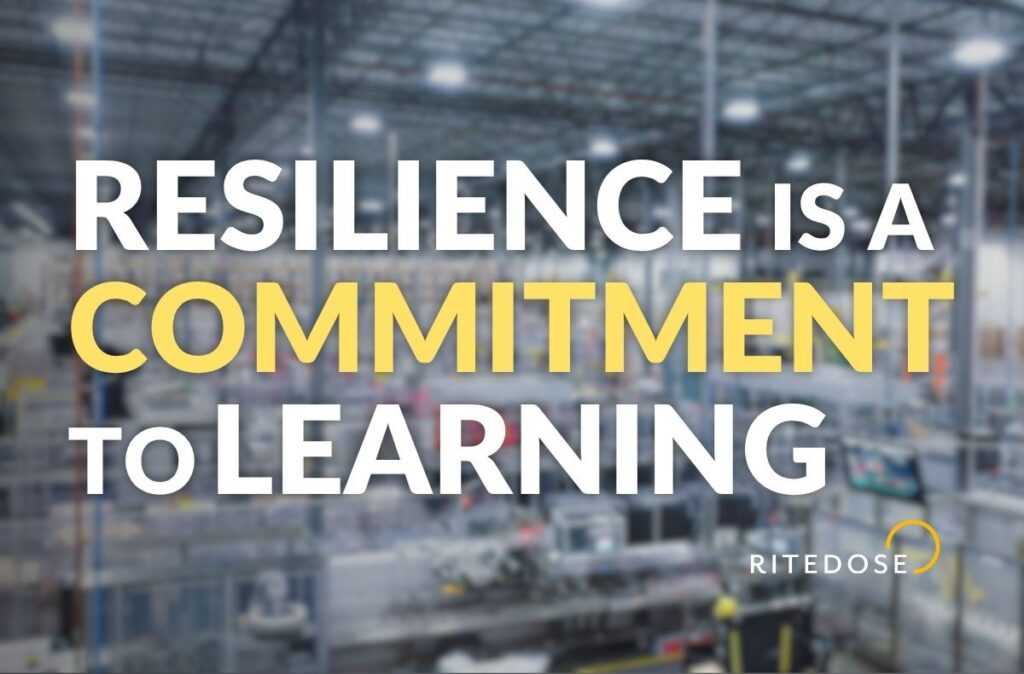 Resilience in pharmaceutical manufacturing through learning and continuous improvement at Ritedose
